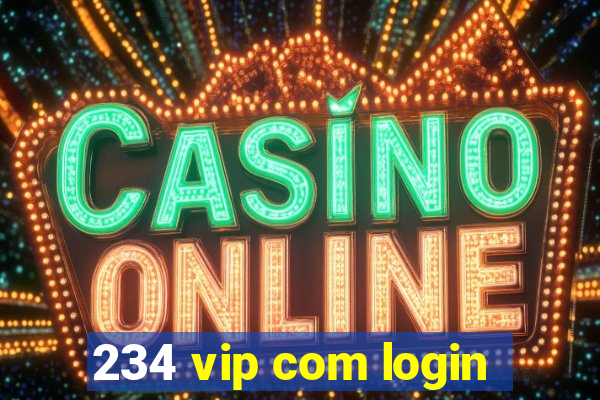 234 vip com login